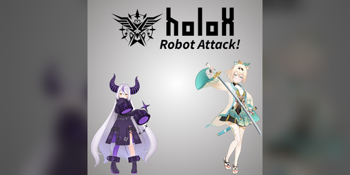 Cover image for holoX: Robot Attack! (HoloJam 2023)