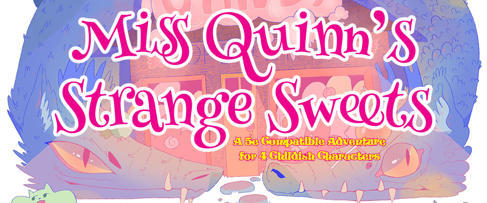 Miss Quinn's Strange Sweets
