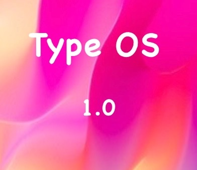 Type OS 1.0