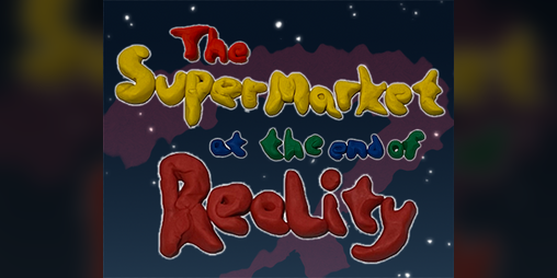 Cover image for The Supermarket at the End of Reality