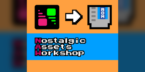 Cover image for Nostalgic Assets Workshop: NAW