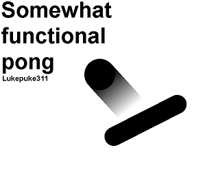 Somewhat functional Pong [V0.15]
