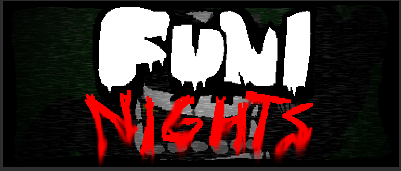 FUNI NIGHTS (alpha 1 currently available)