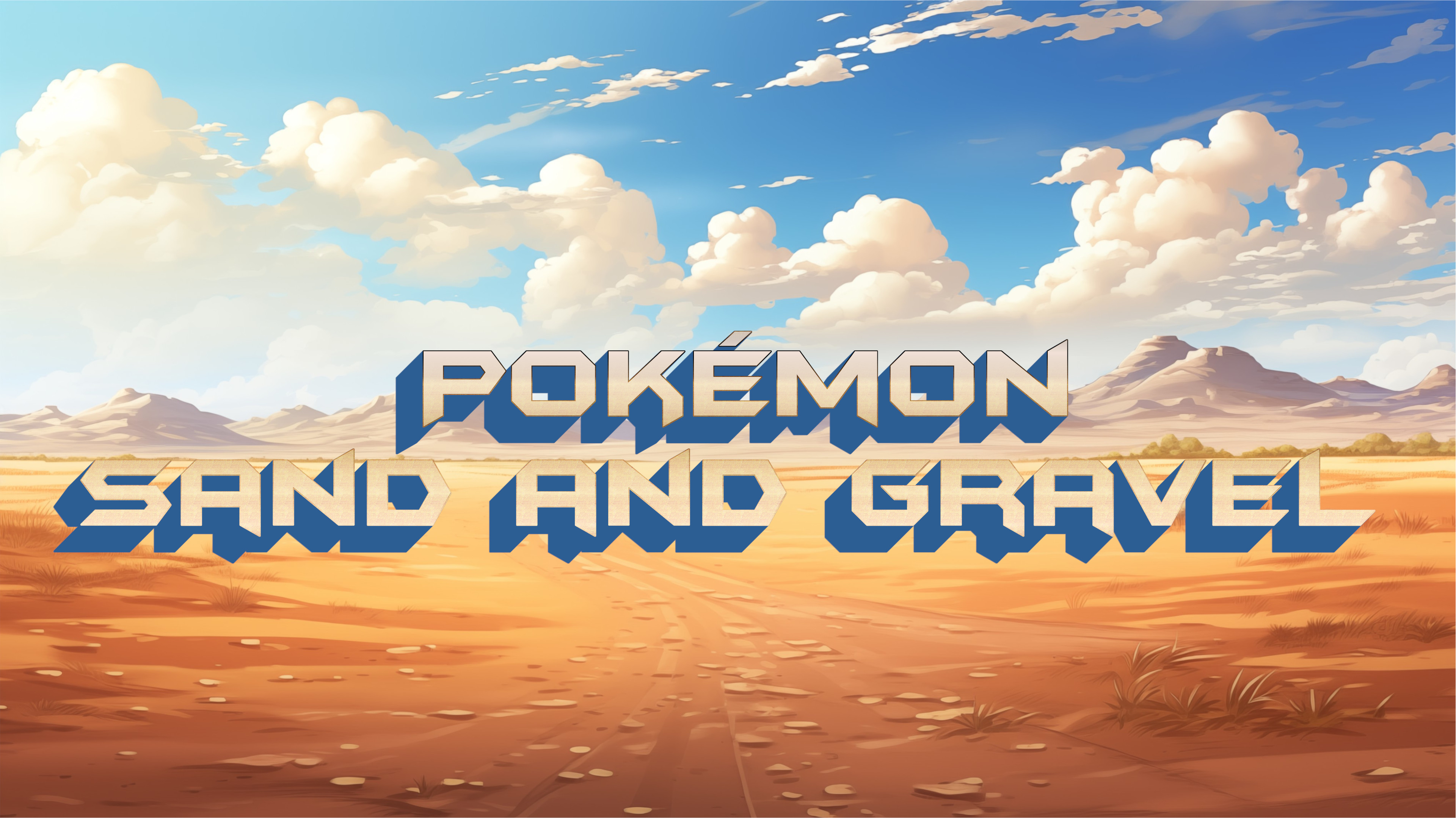 Pokémon Sand and Gravel
