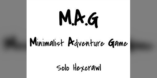 Cover image for M.A.G - Solo Hexcrawl