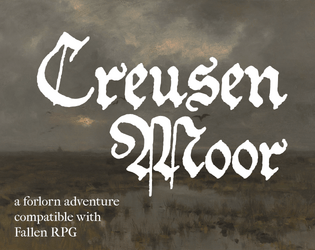 Creusen Moor   - An adventure for Fallen RPG. 