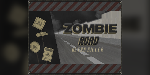 Cover image for Zombie Road Ultra Killer