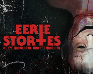 Eerie Stories - Edición Primer Fenómeno [SPA]   - Juego de rol. Horror Lo-fi para 3-6 jugadores. 