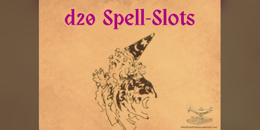 Cover image for D20 What ARE Spell-Slots Anyway?