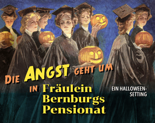 Die Angst geht um in Fräulein Bernburgs Pensionat (Erweiterung)  