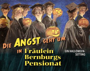 Die Angst geht um in Fräulein Bernburgs Pensionat (Erweiterung)   - Ein herbstliches Halloween-Setting für "Fräulein Bernburgs Pensionat" 