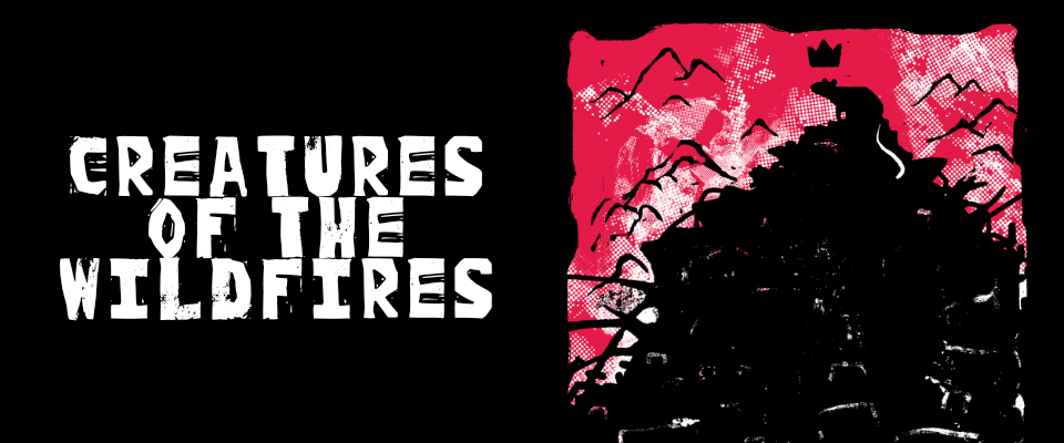 Creatures of the Wildfires
