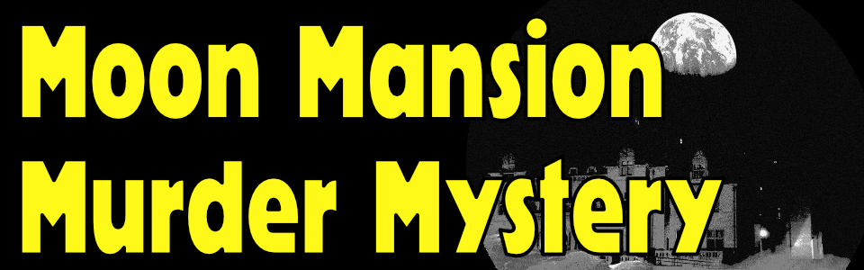Moon Mansion Murder Mystery - FIST ULTRA RPG