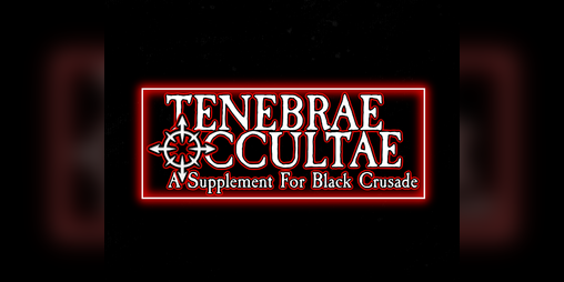 Cover image for Tenebrae Occultae: A Supplement for Black Crusade