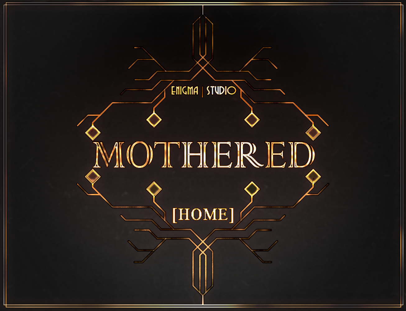 MOTHERED - DEMO + [HOME]