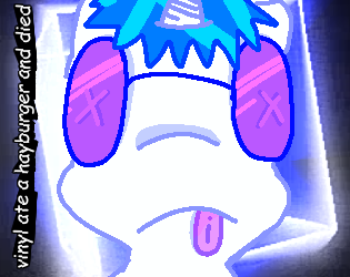 Vinyl ate a hayburger and died