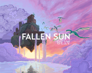 Fallen Sun RPG – Beta   - A rules-lite system for story focused tabletop games 