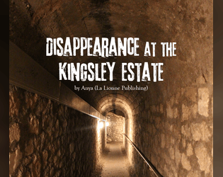 Disappearance at the Kingsley Estate: A Monster of the Week Mystery  