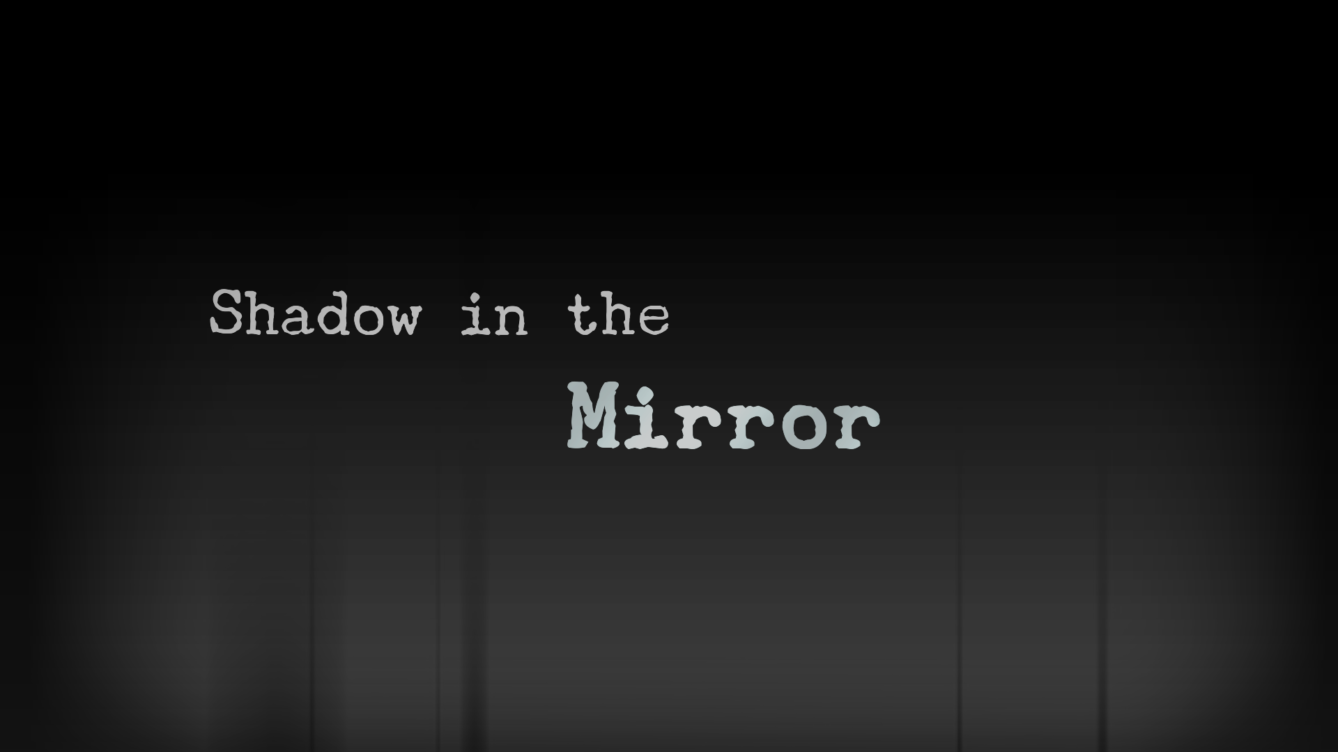 Shadow in the Mirror