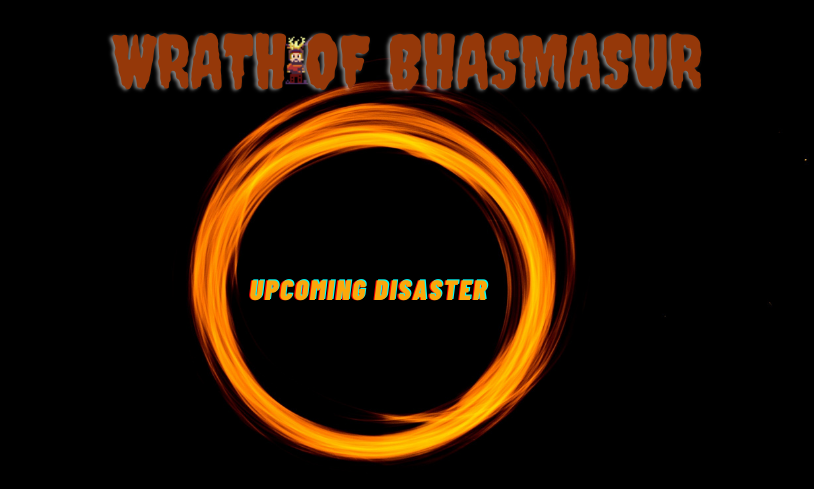 WRATH OF BHASMASUR