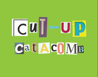 Cut-up Catacomb   - Experimental games for dungeon design, creature creation & more 