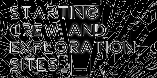 Cover image for Starting Crew & Exploration Sites