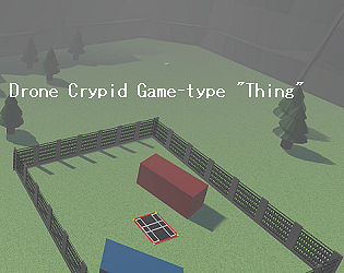 Drone Cryptid Game-Type "Thing"