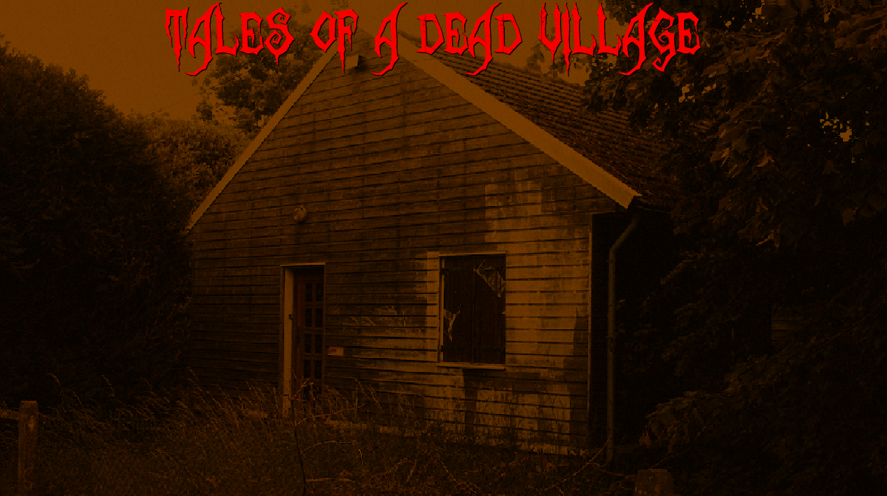 Tales of a Dead Village