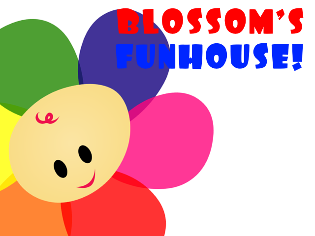 Blossom's Funhouse