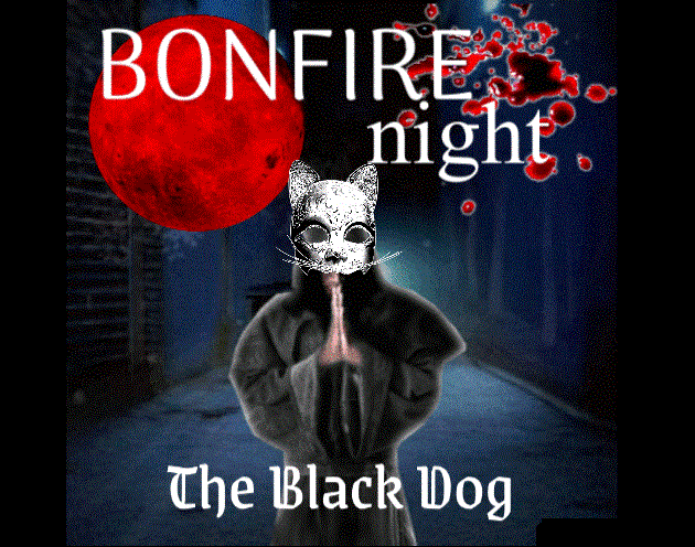 Bonfire Night: The Black Dog