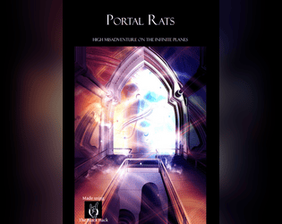 Portal Rats   - A Black Hack-based game of plane-hopping fantasy. 