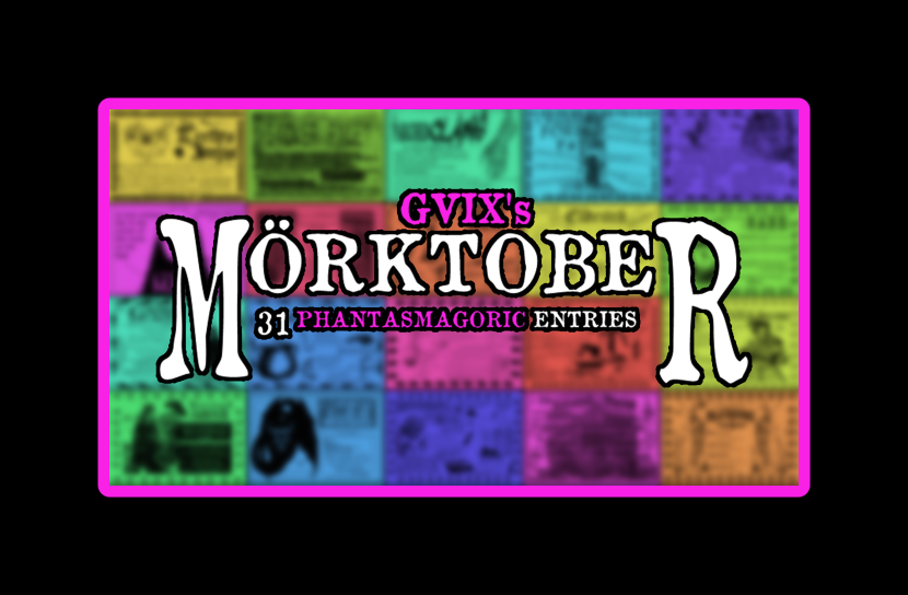 Cover image for GVix's MÖRKTOBER - 31 Phantasmagoric Entries