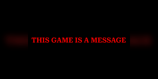 Cover image for This game is a message.