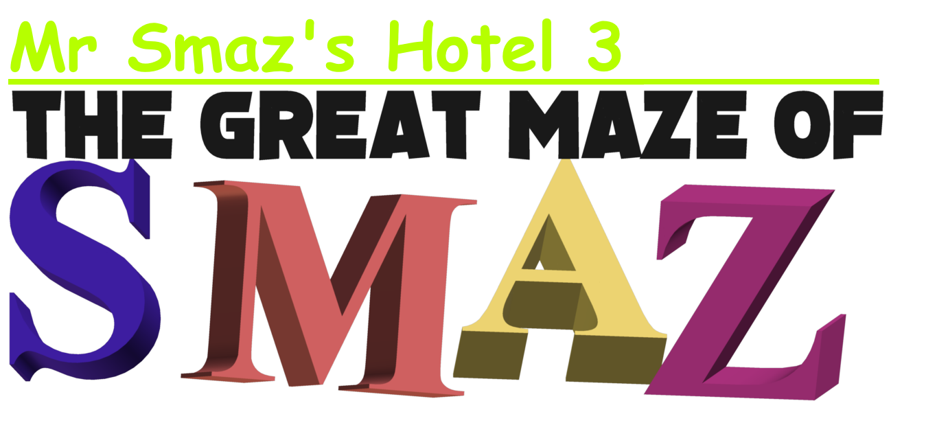 Mr Smaz's Hotel 3: The Great Maze of Smaz
