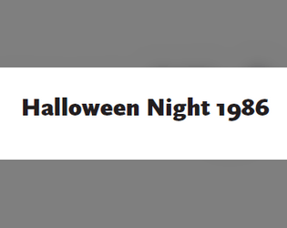 Halloween Night 1986   - A Halloween One Shot for Violence 