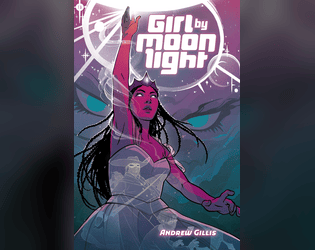 Girl By Moonlight   - Magical Girls grapple with destiny in this multi-genre tabletop RPG. 