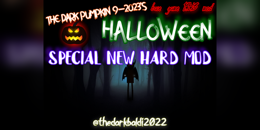 Cover image for THE DARK PUMPKIN 9-2023'S HALLOWEEN SPECIAL NEW HARD MOD V1.4.3 BASE GAME MOD