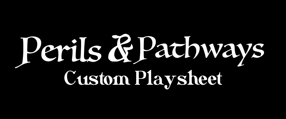 Custom Playsheet | Perils & Pathways