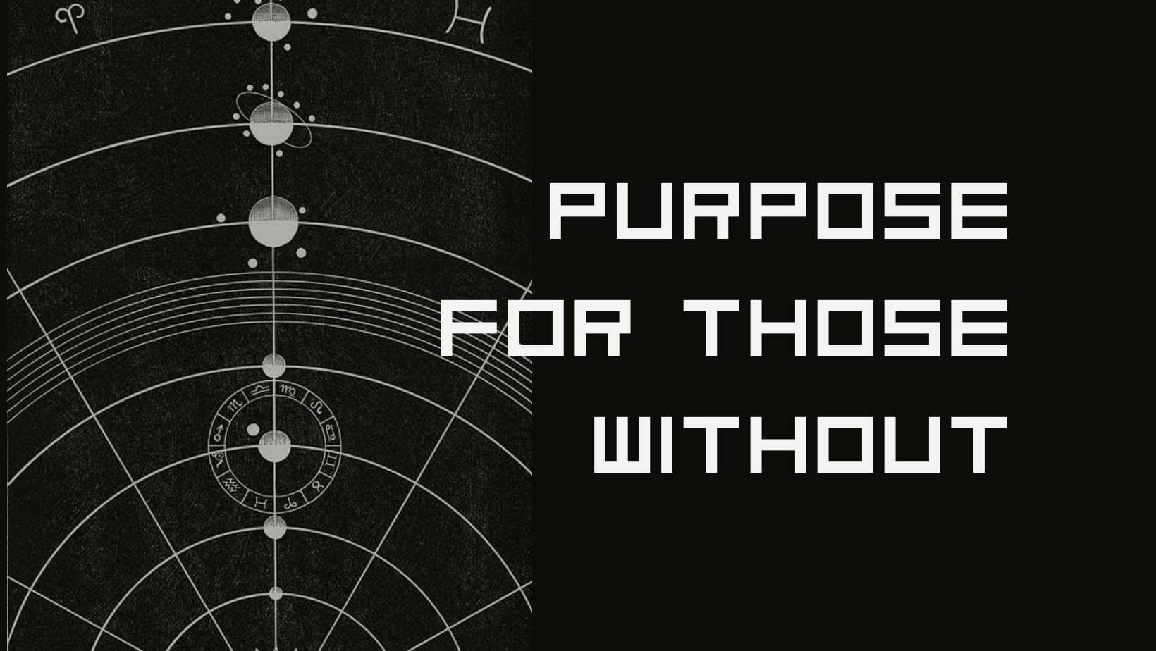 Purpose for Those Without