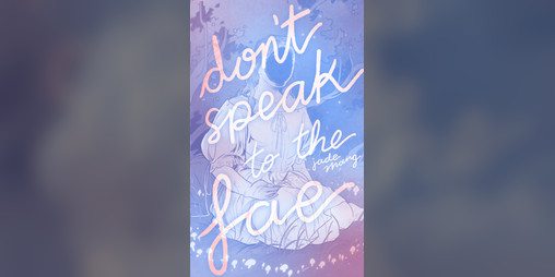 Cover image for don't speak to the fae