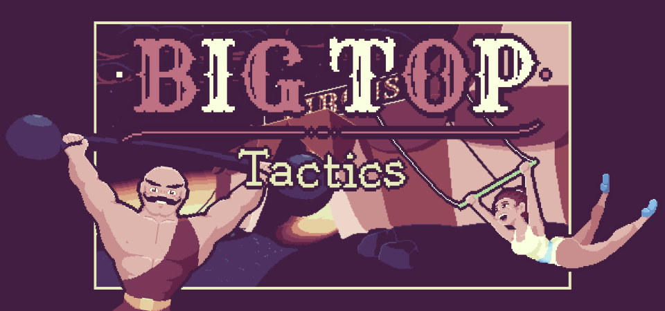 Big Top Tactics