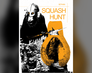 Bastardized Classic: Squash Hunt  