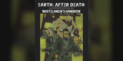 Cover image for Earth: After Death - Wastelander's Handbook 0e