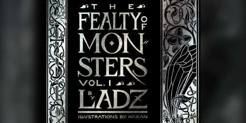 Cover image for The Fealty of Monsters Volume 1