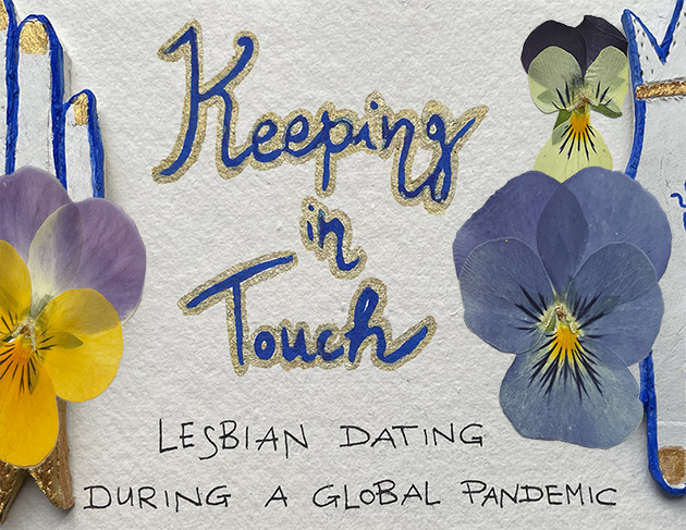 Cover image for Keeping in Touch: Lesbian Dating During a Global Pandemic
