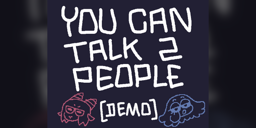 Cover image for You Can Talk 2 People [DEMO]