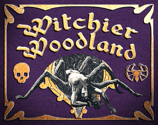 Witchier Woodland   - Horrific medieval solo journaling TTRPG, with a witch protecting her forest against evil. 