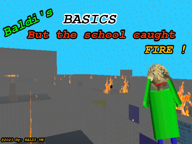 Baldi Basics But The School Caught Fire