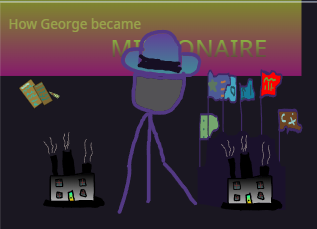 How George Became Millionaire by Dragonblack42_official
