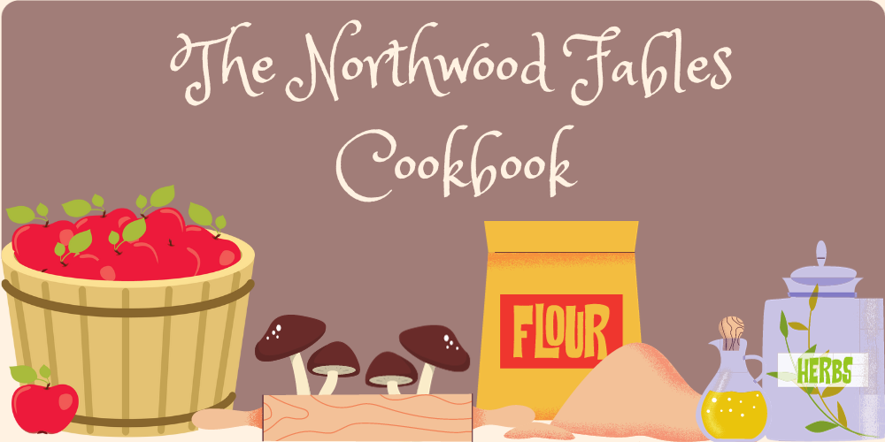 The Northwood Fables Cookbook